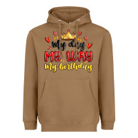 Toasted Coconut my day my way my birthday Heavyweight Hoodie - MaliasSmallBusiness
