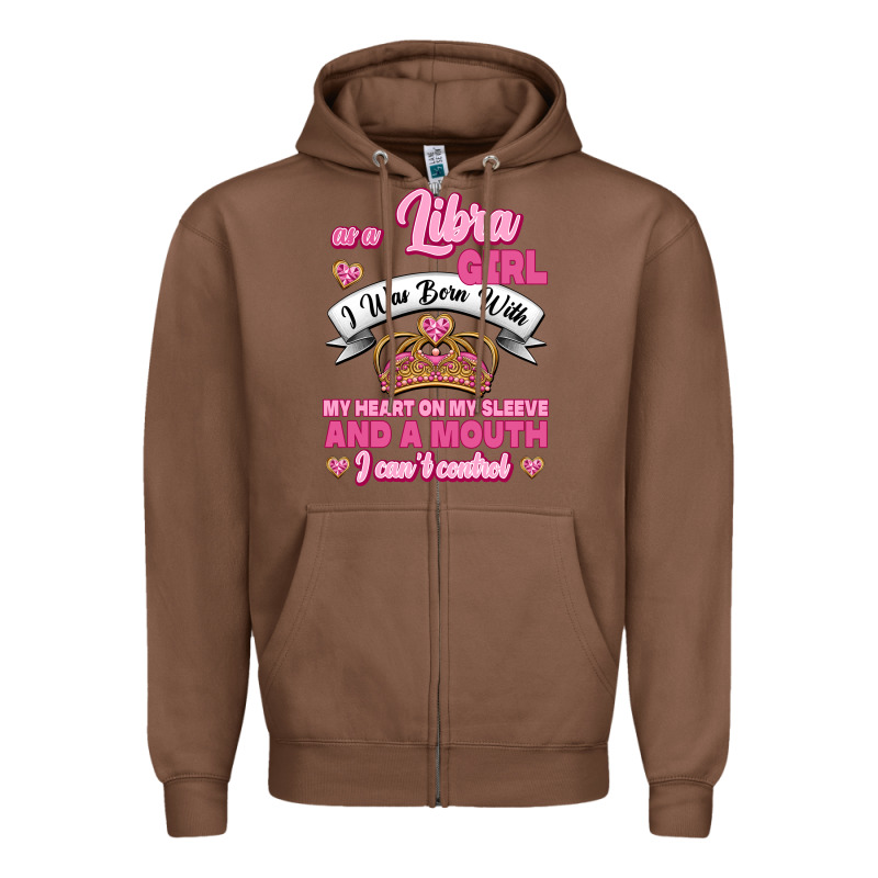 As A Libra Girl I Was Born With My Heart On My Sleeve And A Mouth Zipper Hoodie by Jasminsmagicworld | Teevron