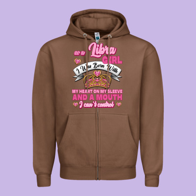 As A Libra Girl I Was Born With My Heart On My Sleeve And A Mouth Zipper Hoodie Designed By Jasminsmagicworld