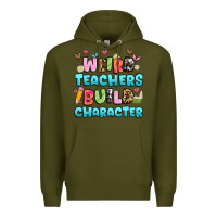 Army Green weird teachers build character Premium Hoodie - Artiststas