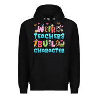 Black weird teachers build character Premium Hoodie - Artiststas