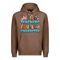 Chestnut weird teachers build character Premium Hoodie - Artiststas