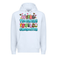 White weird teachers build character Premium Hoodie - Artiststas