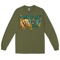 Army Green only talking to jesus today Long Sleeve Tee - AdoDesignShop