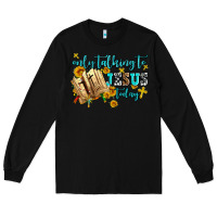 Black only talking to jesus today Long Sleeve Tee - AdoDesignShop