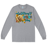 Heather Grey only talking to jesus today Long Sleeve Tee - AdoDesignShop