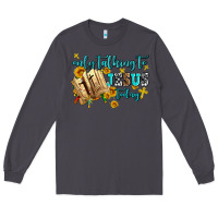 Smoke only talking to jesus today Long Sleeve Tee - AdoDesignShop