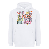 White bit of a mess but doin' my best Heavyweight Hoodie - MaliasSmallBusiness