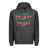 Charcoal Heather i match energy so how we gon' act Premium Hoodie - Artiststas