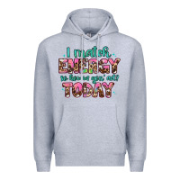 Heather Grey i match energy so how we gon' act Premium Hoodie - Artiststas