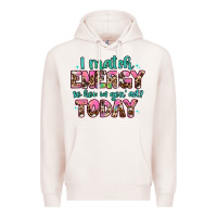 Pale Pink i match energy so how we gon' act Premium Hoodie - Artiststas