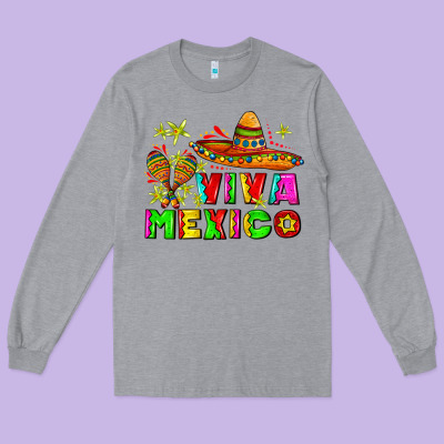 Viva Mexico Long Sleeve Tee Designed By Adodesignshop