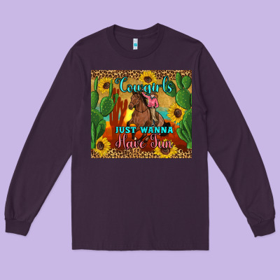 Cowgirls Just Wanna Have Fun Long Sleeve Tee Designed By Artiststas