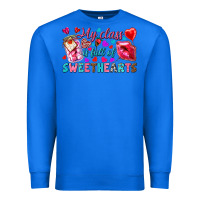 True Royal my class is full of sweethearts Premium Sweatshirt - NancyCooperArtShop