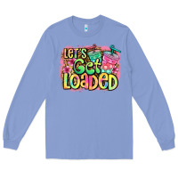 Colony Blue let's get loaded Long Sleeve Tee - Jasminsmagicworld