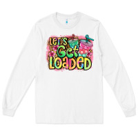White let's get loaded Long Sleeve Tee - Jasminsmagicworld