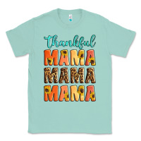 Seafoam Thankful mama mama mama Classic Tee - Artiststas