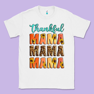 Thankful Mama Mama Mama Classic Tee Designed By Artiststas