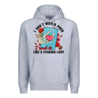 Heather Grey i don t watch porn i read it like a fucking lady Premium Hoodie - Artiststas