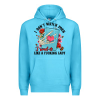 Ocean Blue i don t watch porn i read it like a fucking lady Premium Hoodie - Artiststas