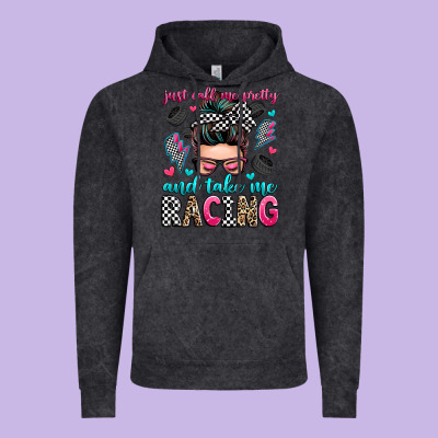 Just Call Me Pretty And Take Me Racing Vintage Hoodie Designed By Zillion Design Studio