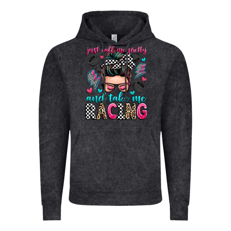 Just Call Me Pretty And Take Me Racing Vintage Hoodie by Zillion Design Studio | Teevron