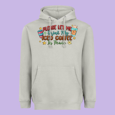 Please Let Me Drink My Iced Coffee In Peace Heavyweight Hoodie Designed By Maliassmallbusiness