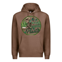 Chestnut never enough plants Premium Hoodie - Artiststas