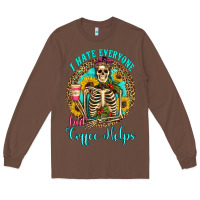 Chestnut i hate everyone but coffee helps western skeleton coffee sunflowers Long Sleeve Tee - Artiststas