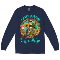 Navy i hate everyone but coffee helps western skeleton coffee sunflowers Long Sleeve Tee - Artiststas