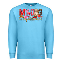 Ocean Blue my dog is my valentine Premium Sweatshirt - NancyCooperArtShop