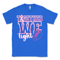 True Royal Together WE Fight Classic Tee - CowhideDigitalArt