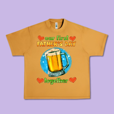 Our First Father's Day Together And Beer Urban Heavy Tee Designed By Hra Design Shop