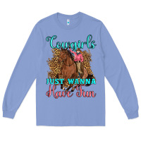 Colony Blue cowgirls just wanna have fun Long Sleeve Tee - Artiststas