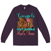 Plum cowgirls just wanna have fun Long Sleeve Tee - Artiststas