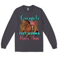 Smoke cowgirls just wanna have fun Long Sleeve Tee - Artiststas