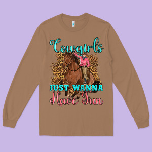 Cowgirls Just Wanna Have Fun Long Sleeve Tee Designed By Artiststas