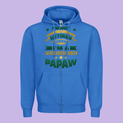 I'm Not Retired I'm A Professional Papaw Zipper Hoodie Designed By Jasminsmagicworld