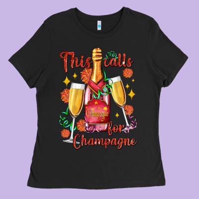 This Calls For Champagne Ladies Tee Designed By Adodesignshop