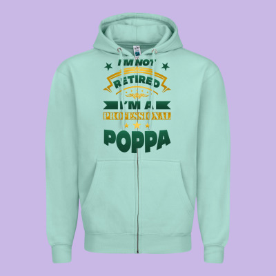 I'm Not Retired I'm A Professional Poppa Zipper Hoodie Designed By Jasminsmagicworld