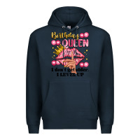 Navy birthday queen i dont get older i level up Premium Hoodie - Artiststas