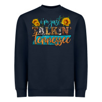 Navy i'm just talking tennessee Heavyweight Sweatshirt - HRA Design Shop