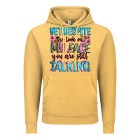 Vintage Mustard yet,despite the look on my face you are still talk Vintage Hoodie - Zillion Design Studio