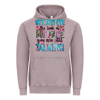 Vintage Zinc yet,despite the look on my face you are still talk Vintage Hoodie - Zillion Design Studio