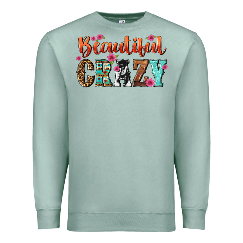 Beautiful Crazy Premium Sweatshirt by NancyCooperArtShop | Teevron