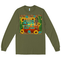 Army Green don't think jesus done it that way western skeleton cactus Long Sleeve Tee - Artiststas