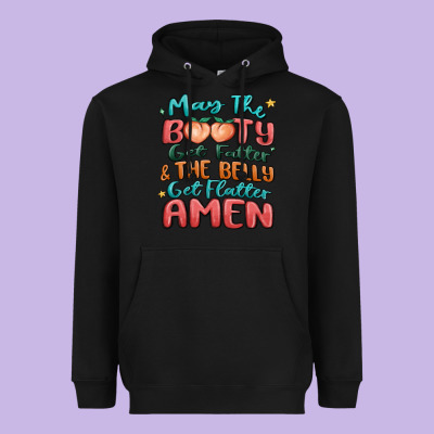 May The Booty Get Fatter & The Belly Heavyweight Hoodie Designed By Maliassmallbusiness