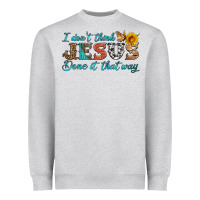 Heather Grey i don't think jesus done it that way Heavyweight Sweatshirt - HRA Design Shop