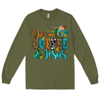 Army Green gıve me coffee and jesus Long Sleeve Tee - AdoDesignShop