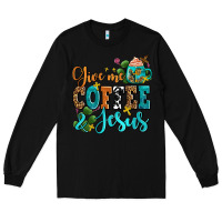 Black gıve me coffee and jesus Long Sleeve Tee - AdoDesignShop